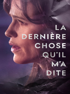 La Dernière chose qu'il m'a dite